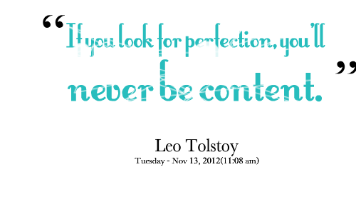 5154-if-you-look-for-perfection-youll-never-be-content Leo Tolstoy